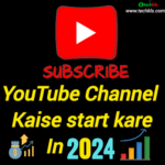 Youtube Channel Kaise Start Kare, How To Start Youtube Channel